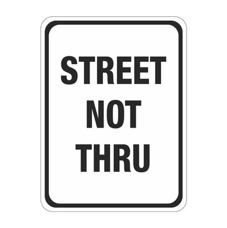 Street Not Thru Sign 18"x24"